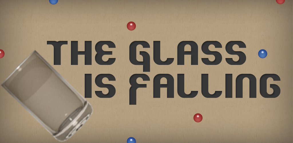 The Glass is Falling